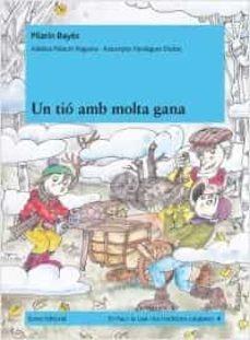 UN TIÓ AMB MOLTA GANA | 9788497663984 | PILARÍN BAYÉS/ADELINA PALACÍN/ASSUMPTA VERDAGUER I DODAS | Llibreria L'Altell - Llibreria Online de Banyoles | Comprar llibres en català i castellà online - Llibreria de Girona
