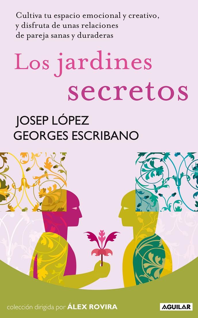 JARDINES SECRETOS, LOS | 9788403100947 | LÓPEZ, JOSEP/ESCRIBANO, GEORGES | Llibreria Online de Banyoles | Comprar llibres en català i castellà online
