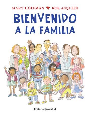BIENVENIDO A LA FAMILIA | 9788426140739 | HOFFMAN, MARY | Llibreria L'Altell - Llibreria Online de Banyoles | Comprar llibres en català i castellà online - Llibreria de Girona