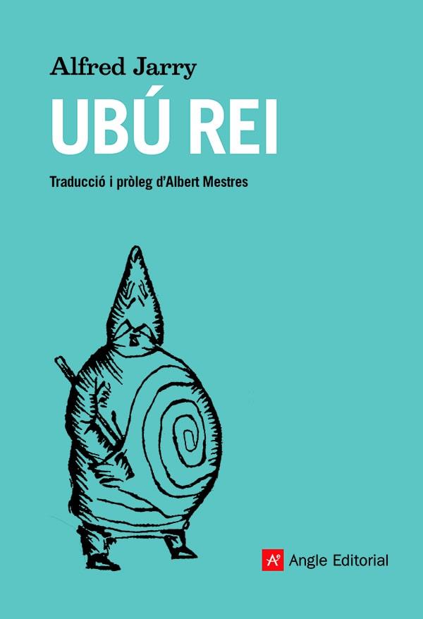 UBÚ REI | 9788419017178 | JARRY, ALFRED | Llibreria Online de Banyoles | Comprar llibres en català i castellà online