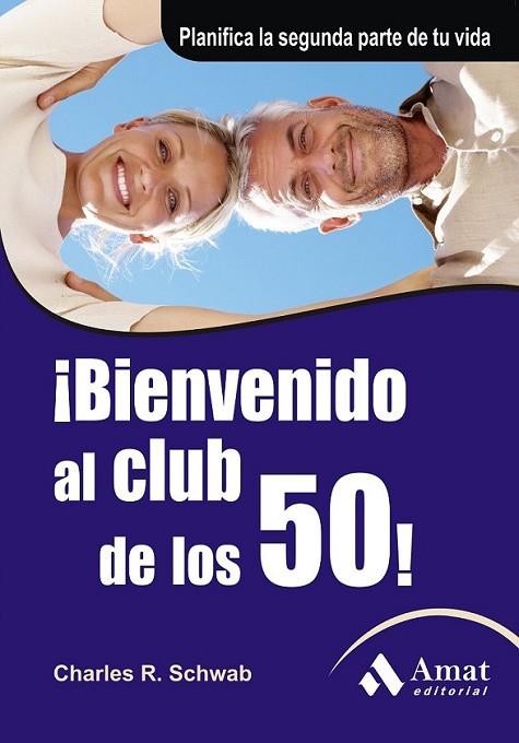BIENVENIDO AL CLUB DE LOS 50 | 9788497353892 | SCHWAB,CHARLES R | Llibreria Online de Banyoles | Comprar llibres en català i castellà online