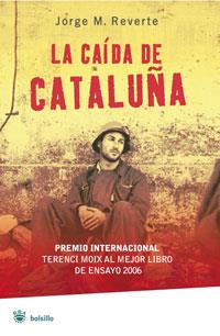 LA CAIDA DE CATALUÑA | 9788498673272 | REVERTE, JORGE M. | Llibreria L'Altell - Llibreria Online de Banyoles | Comprar llibres en català i castellà online - Llibreria de Girona