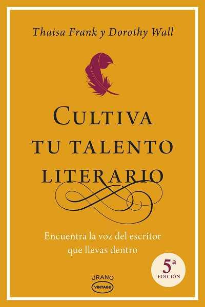 CULTIVA TU TALENTO LITERARIO | 9788479538026 | FRANK,THAISA / WALL, DOROTHY | Llibreria Online de Banyoles | Comprar llibres en català i castellà online