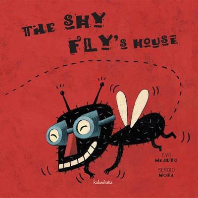 THE SHY FLY'S HOUSE | 9788484646952 | MORA CIRUJEDA, SERGIO | Llibreria Online de Banyoles | Comprar llibres en català i castellà online