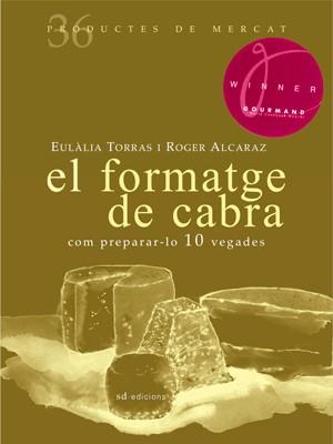 FORMATGE DE CABRA, EL (36) | 9788492607365 | TORRAS ARMANGUE, EULALIA | Llibreria L'Altell - Llibreria Online de Banyoles | Comprar llibres en català i castellà online - Llibreria de Girona
