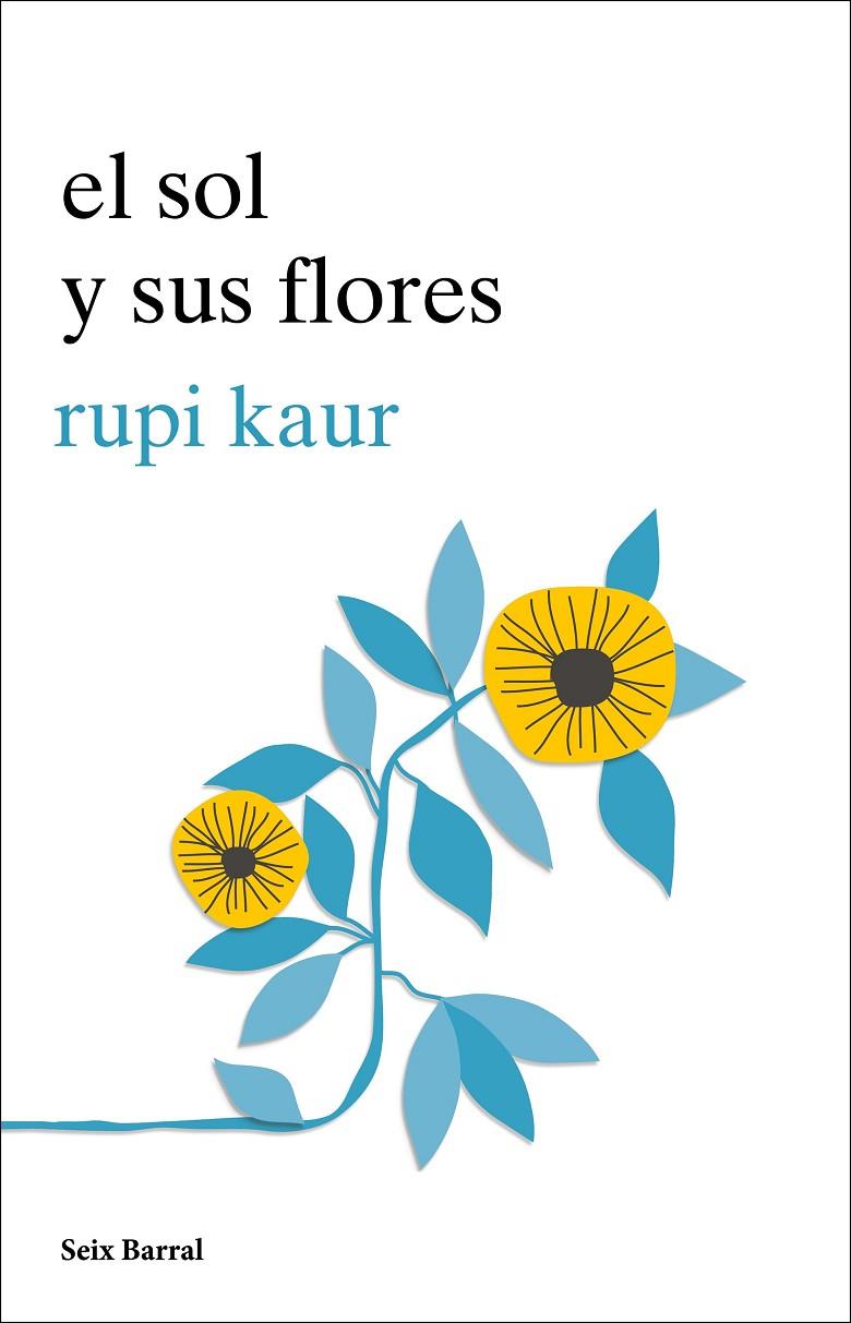 SOL Y SUS FLORES, EL | 9788432234057 | KAUR, RUPI | Llibreria Online de Banyoles | Comprar llibres en català i castellà online