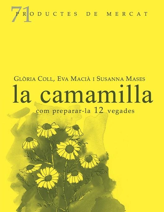 CAMAMILLA, LA | 9788412281422 | COLL, GLÒRIA/MACIÀ, EVA/MASES, SUSANNA | Llibreria Online de Banyoles | Comprar llibres en català i castellà online