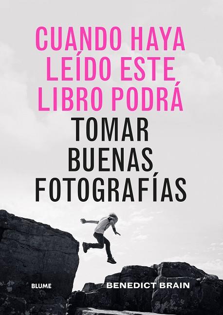 CUANDO HAYA LEIDO ESTE LIBRO PODRÁ TOMAR BUENAS FOTOGRAFÍAS | 9788419785565 | BRAIN, BENEDICT | Llibreria Online de Banyoles | Comprar llibres en català i castellà online