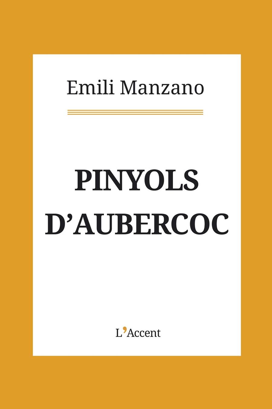 PINYOLS D'AUBERCOC | 9788416853397 | MANZANO, EMILI | Llibreria Online de Banyoles | Comprar llibres en català i castellà online