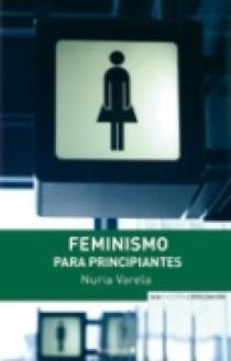 FEMINISMO PARA PRINCIPIANTES | 9788466639095 | VARELA, NURIA | Llibreria Online de Banyoles | Comprar llibres en català i castellà online