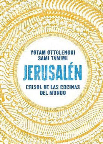 JERUSALÉN | 9788416295012 | OTTOLENGHI, YOTAM/TAMIMI, SAMI | Llibreria Online de Banyoles | Comprar llibres en català i castellà online