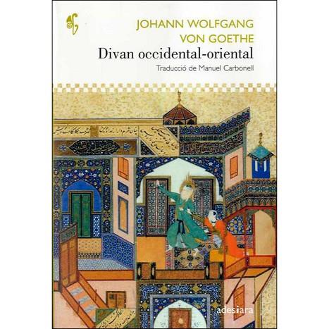 DIVAN OCCIDENTAL-ORIENTAL | 9788416948390 | GOETHE, JOHANN WOLFGANG VON | Llibreria Online de Banyoles | Comprar llibres en català i castellà online