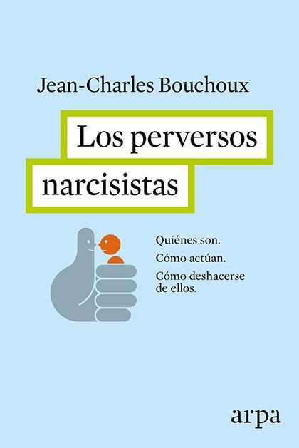 PERVERSOS NARCISISTAS, LOS | 9788416601226 | BOUCHOUX, JEAN-CHARLES | Llibreria Online de Banyoles | Comprar llibres en català i castellà online