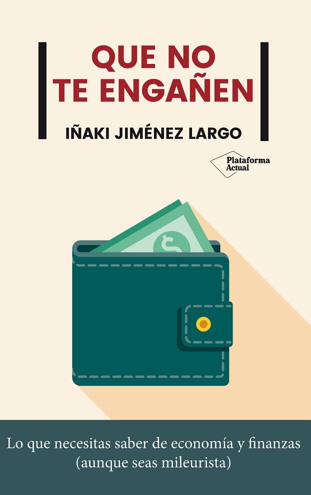 QUE NO TE ENGAÑEN | 9788417886592 | JIMÉNEZ LARGO, IÑAKI | Llibreria Online de Banyoles | Comprar llibres en català i castellà online
