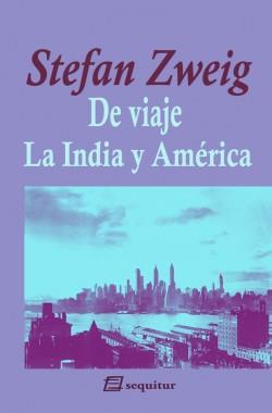 DE VIAJE. LA INDIA Y AMÉRICA | 9788415707387 | STEFAN ZWEIG | Llibreria Online de Banyoles | Comprar llibres en català i castellà online