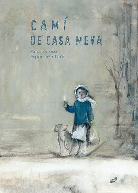 CAMÍ DE CASA MEVA | 9788418702372 | TORTOSA DIEGO, ANA | Llibreria Online de Banyoles | Comprar llibres en català i castellà online