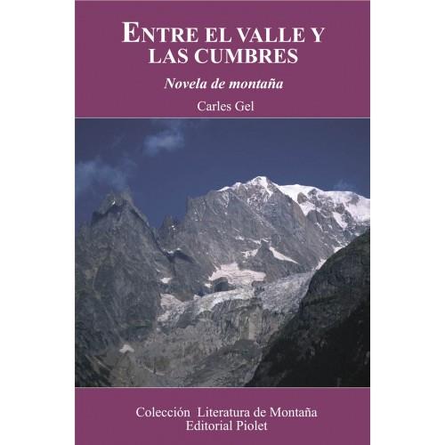 ENTRE EL VALLE Y LAS CUMBRES | 9788495945440 | GEL, CARLES | Llibreria Online de Banyoles | Comprar llibres en català i castellà online