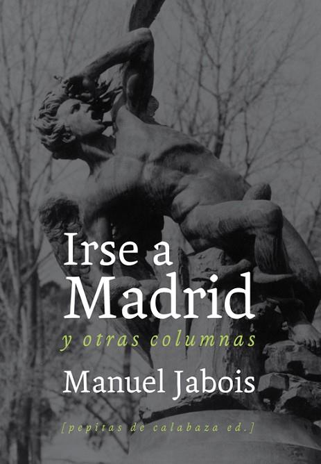 IRSE A MADRID | 9788493834951 | JABOIS, MANUEL | Llibreria Online de Banyoles | Comprar llibres en català i castellà online