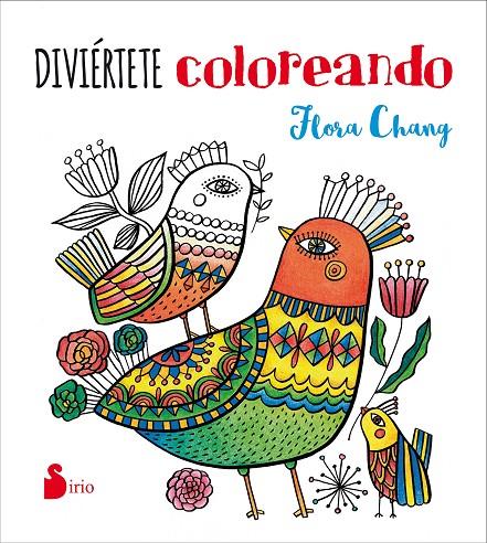 DIVIÉRTETE COLOREANDO | 9788416579563 | CHANG, FLORA | Llibreria Online de Banyoles | Comprar llibres en català i castellà online