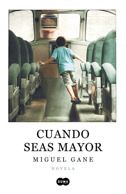 CUANDO SEAS MAYOR | 9788491293033 | GANE, MIGUEL | Llibreria Online de Banyoles | Comprar llibres en català i castellà online