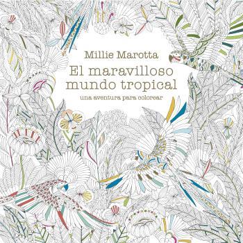 MARAVILLOSO MUNDO TROPICAL | 9788419094032 | MAROTTA, MILLIE | Llibreria Online de Banyoles | Comprar llibres en català i castellà online