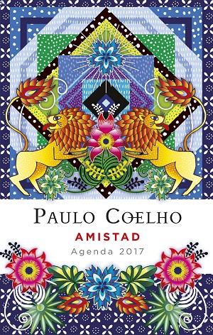 AMISTAD (AGENDA 2017) | 9788408152835 | COELHO, PAULO | Llibreria Online de Banyoles | Comprar llibres en català i castellà online