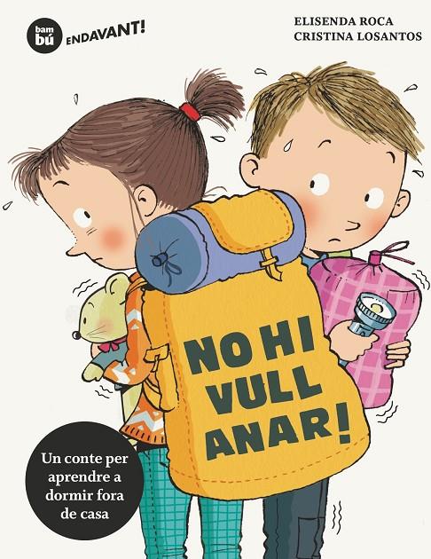 NO HI VULL ANAR! | 9788483435670 | ROCA, ELISENDA | Llibreria Online de Banyoles | Comprar llibres en català i castellà online