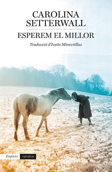 ESPEREM EL MILLOR | 9788418833229 | SETTERWALL, CAROLINA | Llibreria Online de Banyoles | Comprar llibres en català i castellà online