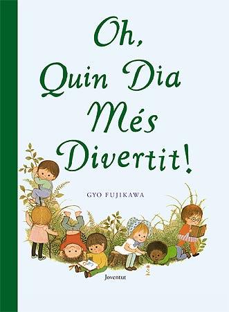 OH, QUIN DIA MES DIVERTIT! | 9788426138316 | FUJIKAWA, GYO | Llibreria Online de Banyoles | Comprar llibres en català i castellà online
