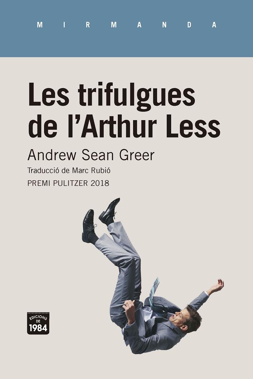 LES TRIFULGUES DE L'ARTHUR LESS | 9788416987467 | GREER, ANDREW SEAN | Llibreria Online de Banyoles | Comprar llibres en català i castellà online