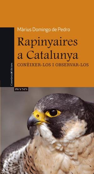 RAPINYAIRES A CATALUNYA | 9788497917537 | DOMINGO, MÀRIUS | Llibreria Online de Banyoles | Comprar llibres en català i castellà online