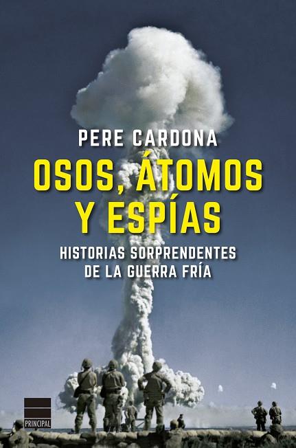 OSOS, ÁTOMOS Y ESPÍAS | 9788418216251 | CARDONA, PERE | Llibreria Online de Banyoles | Comprar llibres en català i castellà online