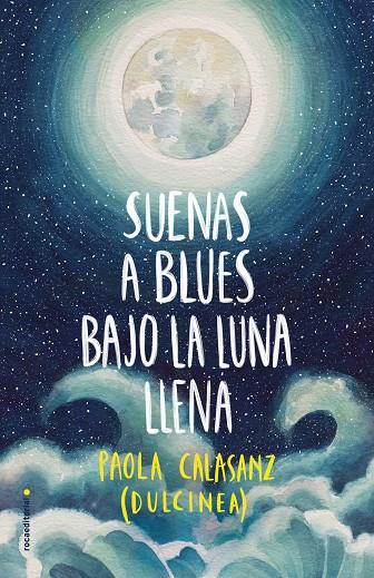 SUENAS A BLUES BAJO LA LUNA LLENA | 9788417305789 | (PAOLA CALASANZ), DULCINEA | Llibreria Online de Banyoles | Comprar llibres en català i castellà online