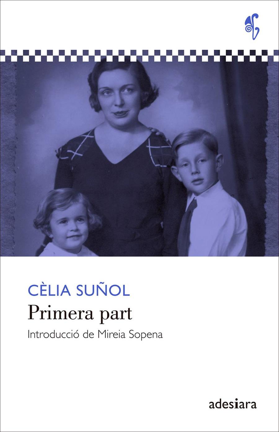 PRIMERA PART | 9788492405831 | SUÑOL, CÈLIA | Llibreria Online de Banyoles | Comprar llibres en català i castellà online