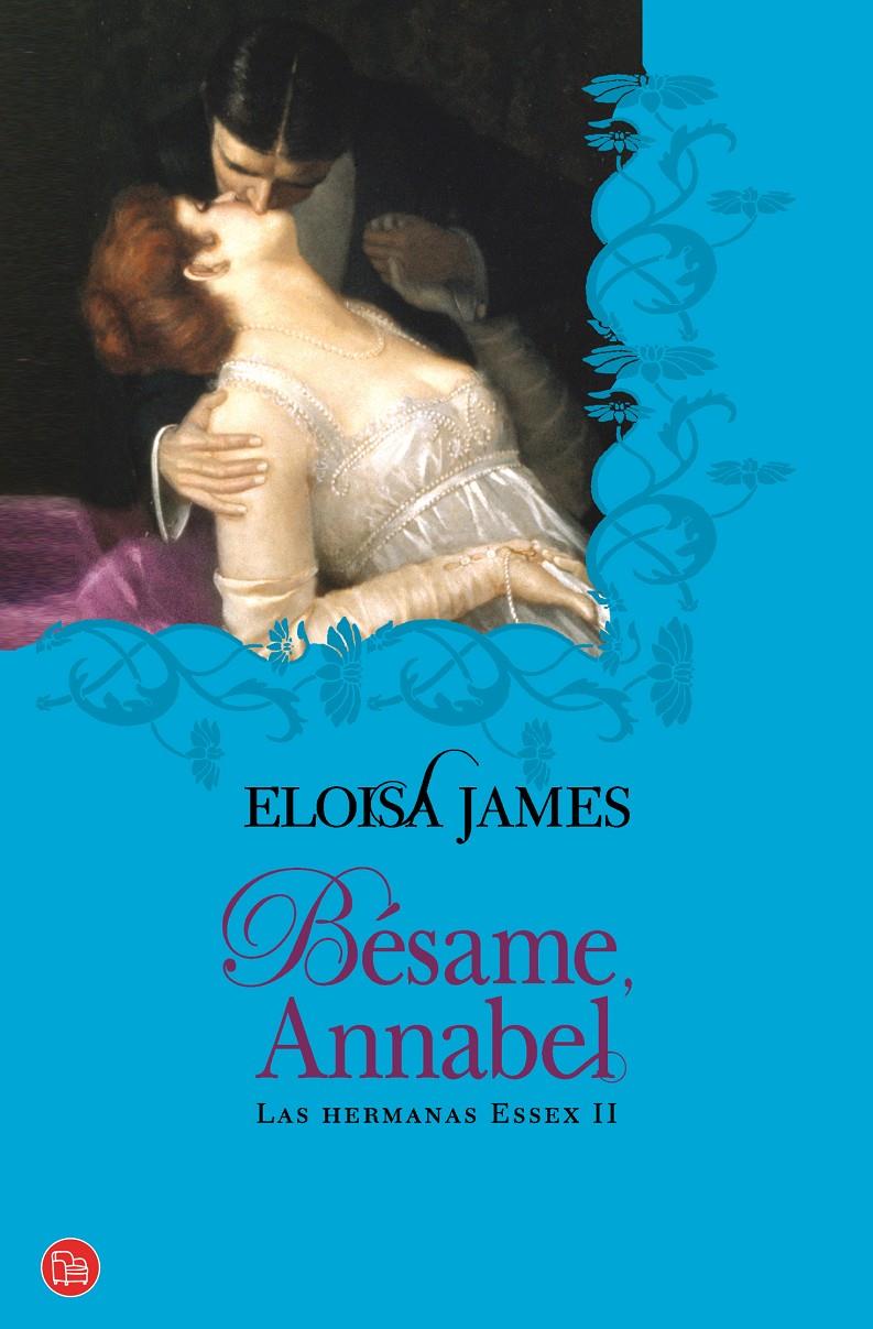BESAME ANNABEL (HERMANAS ESSEX II) FG | 9788466324786 | JAMES, ELOISA (MARY BLY) | Llibreria Online de Banyoles | Comprar llibres en català i castellà online