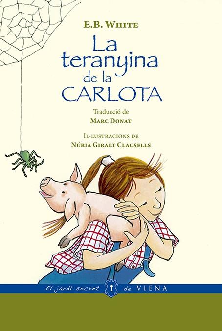 TERANYINA DE LA CARLOTA (VERSIÓ RÚSTICA), LA | 9788494978418 | WHITE, ELWYN BROOKS | Llibreria Online de Banyoles | Comprar llibres en català i castellà online