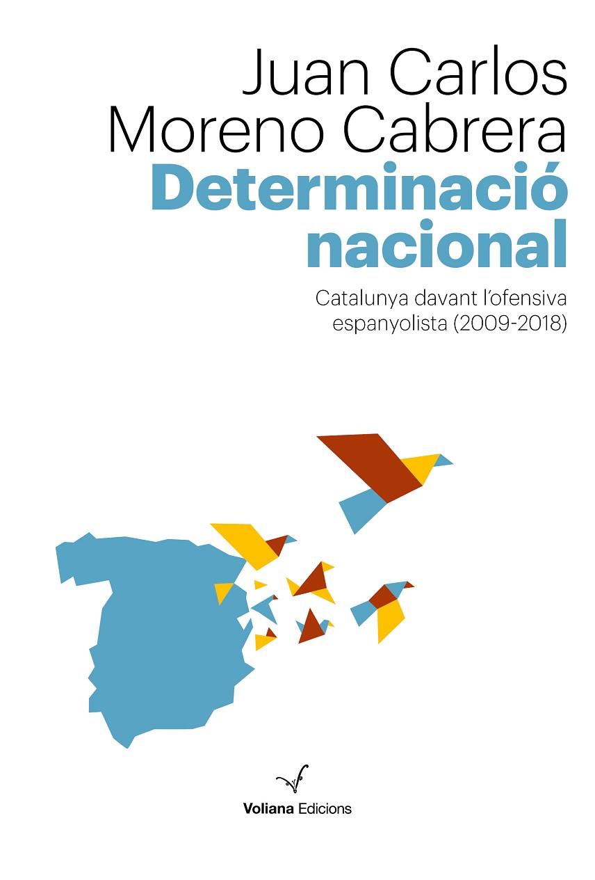 DETERMINACIÓ NACIONAL | 9788494823886 | MORENO CABRERA, JUAN CARLOS | Llibreria Online de Banyoles | Comprar llibres en català i castellà online