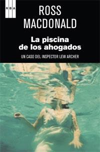 PISCINA DE LOS AHOGADOS, LA | 9788498679984 | MACDONALD, ROSS | Llibreria Online de Banyoles | Comprar llibres en català i castellà online
