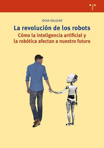LA REVOLUCIÓN DE LOS ROBOTS | 9788417767341 | SALAZAR, IDOIA | Llibreria Online de Banyoles | Comprar llibres en català i castellà online