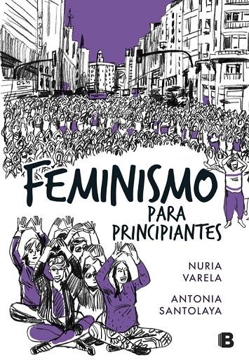FEMINISMO PARA PRINCIPIANTES (CÓMIC BOOK) | 9788466662734 | NURIA VARELA/ANTONIA SANTOLAYA | Llibreria Online de Banyoles | Comprar llibres en català i castellà online