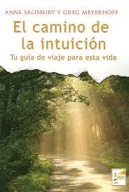 CAMINO DE LA INTUICIÓN, EL | 9788494776988 | SALISBURY, ANNE/MEYERHOFF, GREG | Llibreria Online de Banyoles | Comprar llibres en català i castellà online