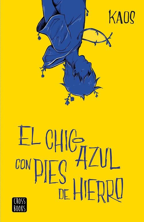CHICO AZUL CON PIES DE HIERRO, EL | 9788408204886 | KAOS | Llibreria Online de Banyoles | Comprar llibres en català i castellà online