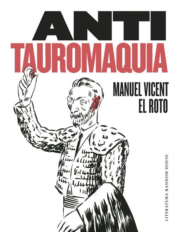 ANTITAUROMAQUIA | 9788439732730 | EL ROTO/MANUEL VICENT | Llibreria Online de Banyoles | Comprar llibres en català i castellà online