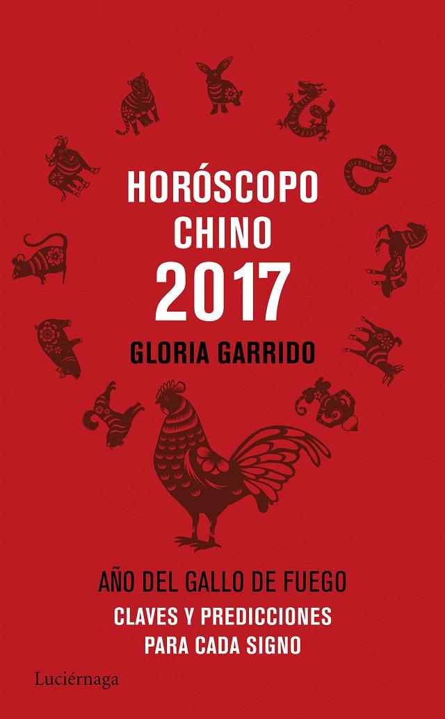 HORÓSCOPO CHINO 2017 | 9788416694341 | GLORIA GARRIDO | Llibreria L'Altell - Llibreria Online de Banyoles | Comprar llibres en català i castellà online - Llibreria de Girona