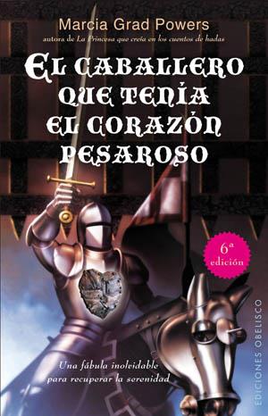 CABALLERO QUE TENIA EL CORAZON PESAROSO,EL | 9788497777940 | GRAD POWERS,MARCIA | Llibreria Online de Banyoles | Comprar llibres en català i castellà online