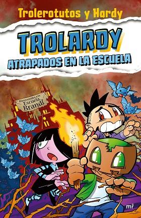 TROLARDY 4. ATRAPADOS EN LA ESCUELA | 9788427050587 | TROLEROTUTOS Y HARDY | Llibreria Online de Banyoles | Comprar llibres en català i castellà online