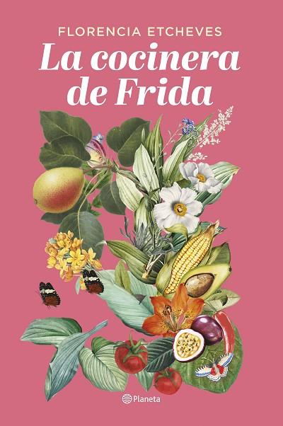 LA COCINERA DE FRIDA | 9788408276678 | ETCHEVES, FLORENCIA | Llibreria Online de Banyoles | Comprar llibres en català i castellà online