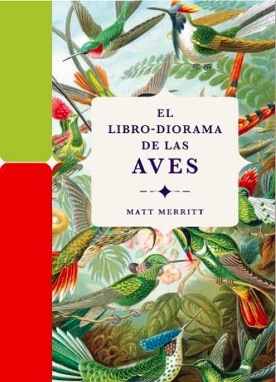EL LIBRO-DIORAMA DE LAS AVES | 9788412712209 | MERRITT, MATT | Llibreria Online de Banyoles | Comprar llibres en català i castellà online