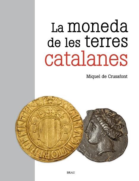 LA MONEDA DE LES TERRES CATALANES | 9788418096549 | DE CRUSAFONT I SABATER, MIQUEL | Llibreria Online de Banyoles | Comprar llibres en català i castellà online