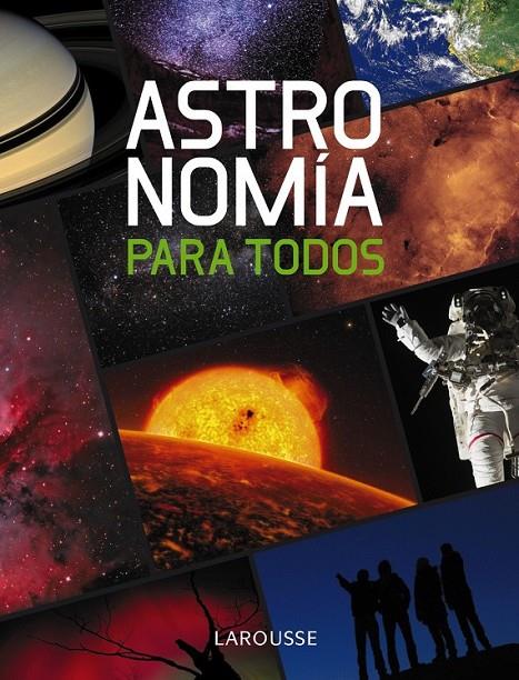 ASTRONOMÍA PARA TODOS | 9788415411086 | LAROUSSE EDITORIAL | Llibreria Online de Banyoles | Comprar llibres en català i castellà online